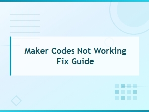 Fix Maker Codes Not Working with This Simple Guide